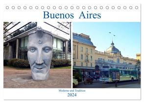 Buenos Aires – Moderne und Tradition (Tischkalender 2024 DIN A5 quer), CALVENDO Monatskalender von Ruhm Mannheim,  Günter
