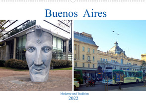Buenos Aires – Moderne und Tradition (Wandkalender 2022 DIN A2 quer) von Ruhm Mannheim,  Günter