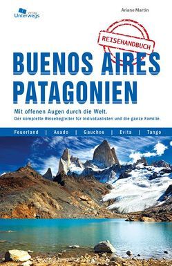 Buenos Aires und Patagonien von Martin,  Ariane