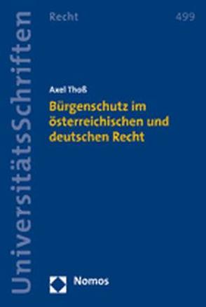 Bürgenschutz im österreichischen und deutschen Recht von Thoß,  Axel