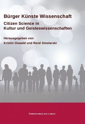 Bürger Künste Wissenschaft von Oswald,  Kristin, Smolarski,  René