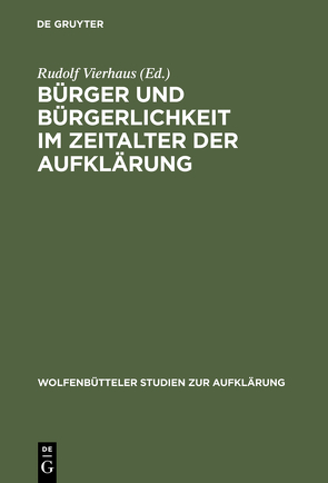 Bürger und Bürgerlichkeit im Zeitalter der Aufklärung von Vierhaus,  Rudolf