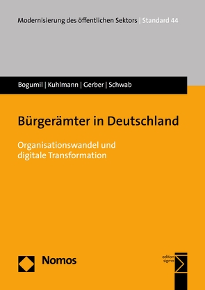 Bürgerämter in Deutschland von Bogumil,  Jörg, Gerber,  Sascha, Kuhlmann,  Sabine, Schwab,  Christian