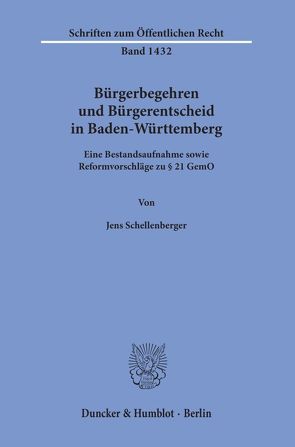 Bürgerbegehren und Bürgerentscheid in Baden-Württemberg. von Schellenberger,  Jens