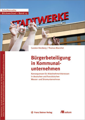 Bürgerbeteiligung in Kommunalunternehmen von Blanchet,  Thomas, Herzberg,  Carsten