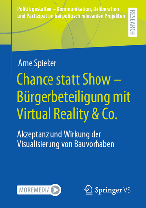 Chance statt Show – Bürgerbeteiligung mit Virtual Reality & Co. von Spieker,  Arne