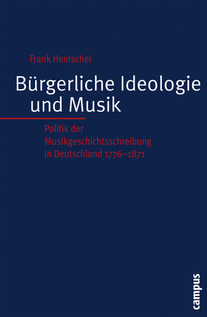 Bürgerliche Ideologie und Musik von Hentschel,  Frank