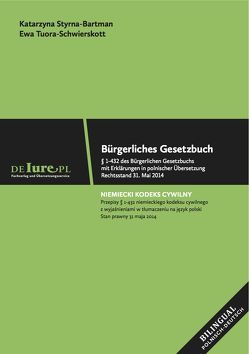 Bürgerliches Gesetzbuch – § 1- 432 des Bürgerlichen Gesetzbuchs mit Erklärungen in polnischen Übersetzung von Tuora-Schwierskott,  Ewa