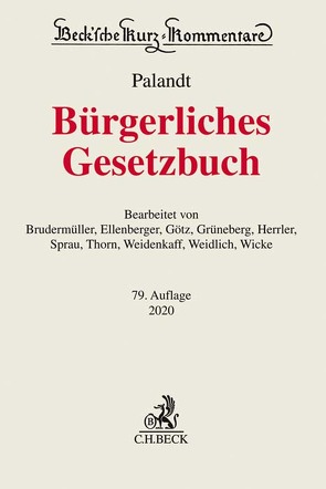 Bürgerliches Gesetzbuch von Brudermüller,  Gerd, Ellenberger,  Jürgen, Götz,  Isabell, Grüneberg,  Christian, Herrler,  Sebastian, Palandt,  Otto, Sprau,  Hartwig, Thorn,  Karsten, Weidenkaff,  Walter, Weidlich,  Dietmar, Wicke,  Hartmut