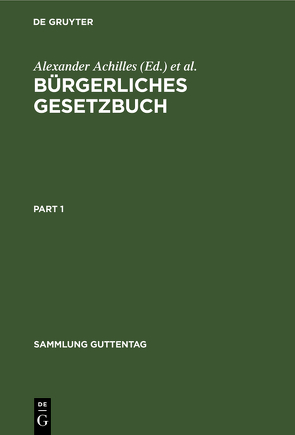 Bürgerliches Gesetzbuch von Achilles,  Alexander, Beitzke,  Günther, Godin,  Reinhard, Greiff,  Max