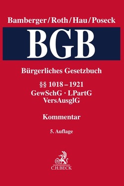 Bürgerliches Gesetzbuch Band 4: §§ 1018-1921, GewSchG, LPartG, VersAusglG von Bamberger,  Heinz Georg, Bergmann,  Margarethe, Bettin,  Ingolf, Beutler,  Bengt, Hahn,  Dieter, Hau,  Wolfgang, Kadelbach,  Jakob, Müller-Engels,  Gabriele, Neumann,  Ralph, Pöcker,  Markus, Poseck,  Roman, Reinken,  Werner, Reischl,  Klaus, Rohe,  Mathias, Roth,  Herbert, Schärtl,  Christoph, Scheller (geb. Cziupka),  Johannes, Spernath,  Valentin, Sprink,  Miriam, Veit,  Barbara