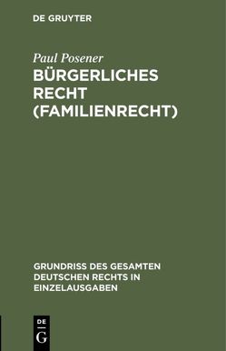 Bürgerliches Recht (Familienrecht) von Posener,  Paul