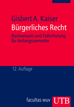 Bürgerliches Recht von Kaiser,  Gisbert A.