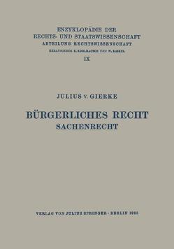 Bürgerliches Recht Sachenrecht von Gierke,  Julius v., Kaskel,  Walter, Kohlrausch,  Eduard, Spiethoff,  A.