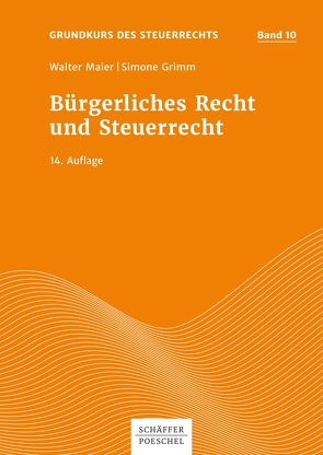 Bürgerliches Recht und Steuerrecht von Grimm,  Simone, Maier,  Walter