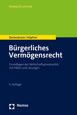 Bürgerliches Vermögensrecht von Deckenbrock,  Christian, Höpfner,  Clemens