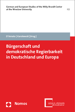 Bürgerschaft und demokratische Regierbarkeit in Deutschland und Europa von D'Amato,  Gianni, Karolewski,  Ireneusz Pawel