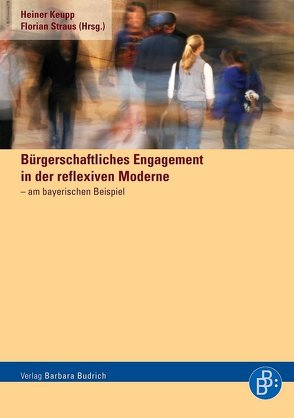 Bürgerschaftliches Engagement in der reflexiven Moderne von Keupp,  Heiner, Straus,  Florian