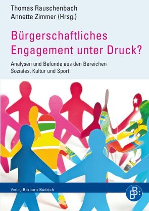 Bürgerschaftliches Engagement unter Druck? von Rauschenbach,  Thomas, Zimmer,  Annette