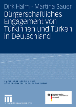 Bürgerschaftliches Engagement von Türkinnen und Türken in Deutschland von Halm,  Dirk, Sauer,  Martina, TNS Infratest Sozialforschung