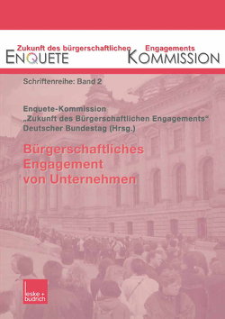 Bürgerschaftliches Engagement von Unternehmen von Enquête-Kommission "Zukunft des Bürgerschaftlichen Engagements" des Deutschen Bundestages