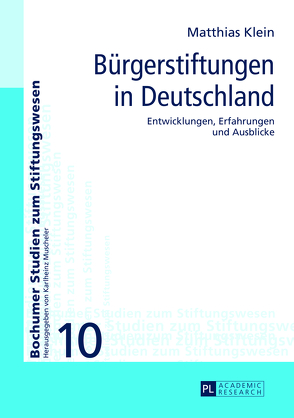 Bürgerstiftungen in Deutschland von Klein,  Matthias
