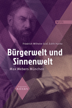 Bürgerwelt und Sinnenwelt von Graf,  Friedrich Wilhelm, Hanke,  Edith