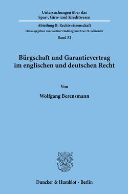 Bürgschaft und Garantievertrag im englischen und deutschen Recht. von Berensmann,  Wolfgang