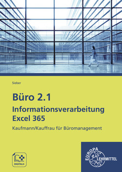 Büro 2.1 – Informationsverarbeitung Excel 365 von Sieber,  Michael