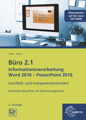 Büro 2.1 – Informationsverarbeitung Word 2016 – PowerPoint 2016 von Knop,  Ellen, Rother,  Gabriele