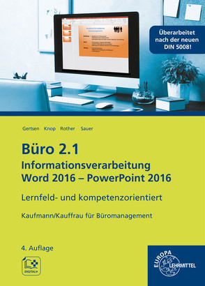 Büro 2.1 – Informationsverarbeitung Word 2016 – PowerPoint 2016 von Gertsen,  Christiane, Knop,  Ellen, Rother,  Gabriele, Sauer,  Gisbert