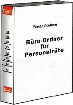 Büro-Ordner für Personalräte von Kellner,  Klaus, Warga,  Norbert