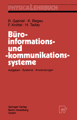 Büroinformations- und -kommunikationssysteme von Begau,  Klaus, Gabriel,  Roland, Knittel,  Friedrich, Taday,  Holger