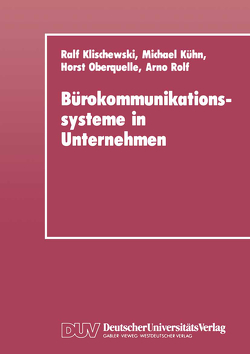 Bürokommunikationssysteme in Unternehmen von Klischewski,  Ralf