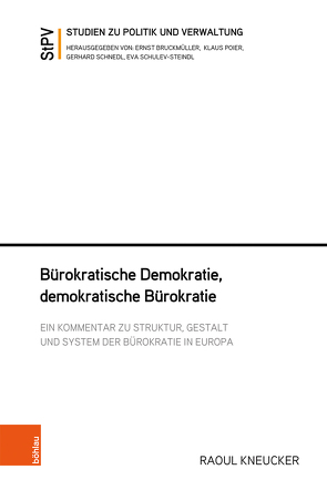 Bürokratische Demokratie, demokratische Bürokratie von Brünner,  Christian, Kneucker,  Raoul, Mantl,  Wolfgang, Welan,  Manfried
