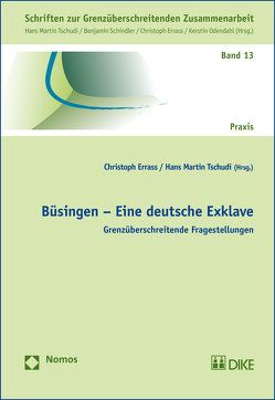 Büsingen – Eine deutsche Exklave von Errass,  Christoph, Tschudi,  Hans Martin