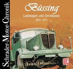 Büssing – Lastwagen und Omnibusse von Gebhardt,  Wolfgang H.