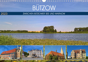 Bützow – Zwischen Bützower See und Warnow (Wandkalender 2023 DIN A3 quer) von Rein,  Markus