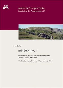 Büyükkaya II von Kühn,  Sven, Schoop,  Ulf-Dietrich, Seeher,  Jürgen