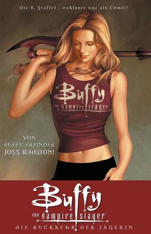 Buffy The Vampire Slayer (Staffel 8) von Jeanty,  Georges, Kern,  Claudia, Lee,  Paul, Owens,  Andy, Whedon,  Joss