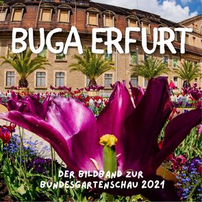 BUGA Erfurt von Hübsch,  Bibi