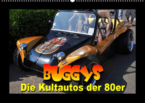 Buggys – die Kultautos der 80er (Wandkalender 2023 DIN A2 quer) von Bartruff,  Thomas