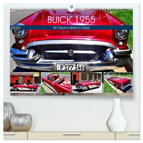 BUICK 1955 – Ein Traumcabrio in Kuba (hochwertiger Premium Wandkalender 2024 DIN A2 quer), Kunstdruck in Hochglanz von von Loewis of Menar,  Henning