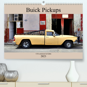 Buick Pickups – US-Lastenesel in Kuba (Premium, hochwertiger DIN A2 Wandkalender 2023, Kunstdruck in Hochglanz) von von Loewis of Menar,  Henning