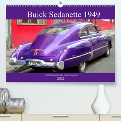 Buick Sedanette 1949 – Ein Prunkstück der Nachkriegszeit (Premium, hochwertiger DIN A2 Wandkalender 2022, Kunstdruck in Hochglanz) von von Loewis of Menar,  Henning