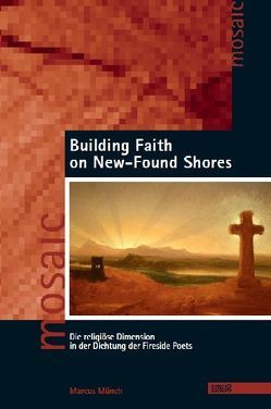 Building Faith on New-Found Shores von Münch,  Marcus