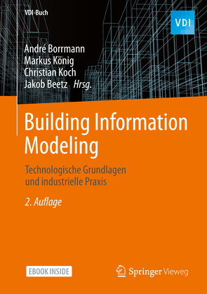 Building Information Modeling von Beetz,  Jakob, Borrmann,  André, Koch,  Christian, König,  Markus