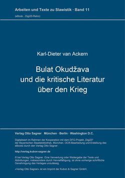 Bulat Okudžava und die kritische Literatur über den Krieg von Ackern,  Karl-Dieter van
