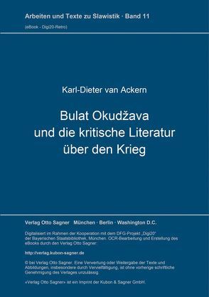 Bulat Okudžava und die kritische Literatur über den Krieg von Ackern,  Karl-Dieter van