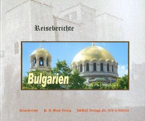 Bulgarien – Bergklöster, Kirchen und Natur pur… von Bross,  Paul A
